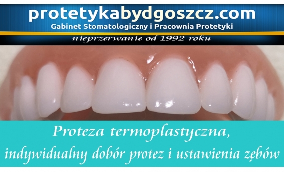 Protetyka_Bydgoszcz, Nowoczesne termoplastyczne protezy zębowe, specjalista protetyki